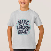 今日を素晴らしい日に Tシャツ (正面)
