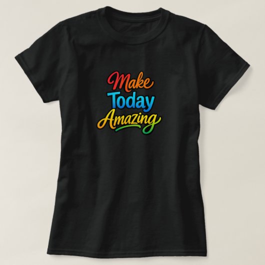 今日を素晴らしい日に Tシャツ (デザイン正面)