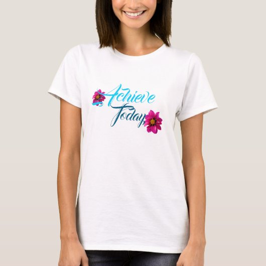 今日を達成せよ! Tシャツ (正面)