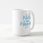 今日を魔法のマグカップにする コーヒーマグカップ (正面右)