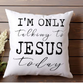 今日イエスと話しているだけだ信仰のおもしろい クッション