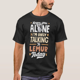 今日レムルスとしか話さないキツネザル動物 Tシャツ