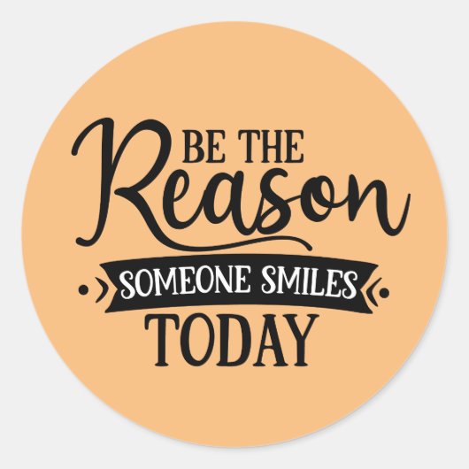 今日人がインスピレーションを受けたスマイルの理由である ラウンドシール (正面)