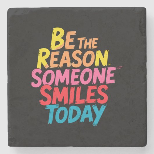 今日人がスマイルする理由になる ストーンコースター (正面)