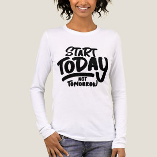 今日始めろ、明日じゃない - 女性向けモチベーションの引用 トライブレンドＴシャツ