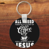 今日必要なのはコーヒーだけだ キーホルダー (正面)