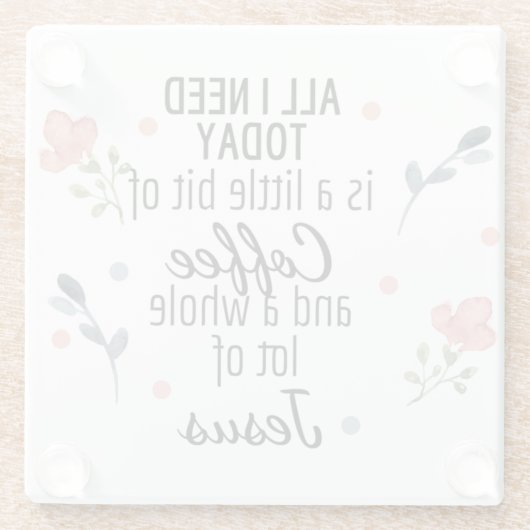 今日必要なのはコーヒーとイエス・コースターだけ ガラスコースター (裏面)