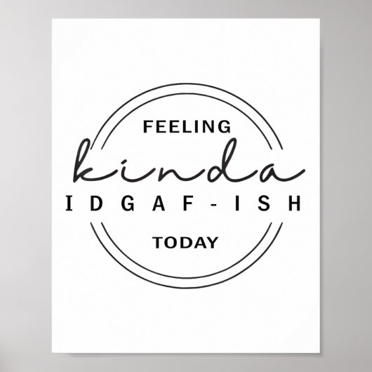 今日感じのKinda IdgafIsh ポスター (正面)