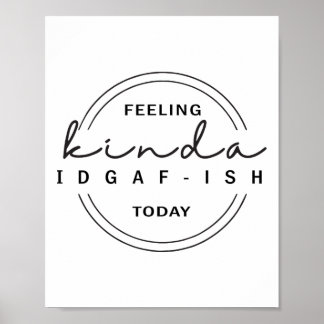 今日感じのKinda IdgafIsh ポスター