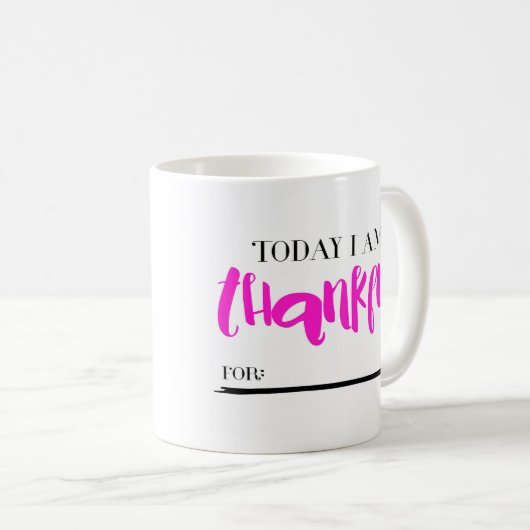 今日私はマグのピンクのために感謝しています コーヒーマグカップ (正面右)
