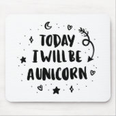 今日私はユニコーンです マウスパッド (正面)