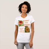今日私は幸せです Tシャツ (正面フル)