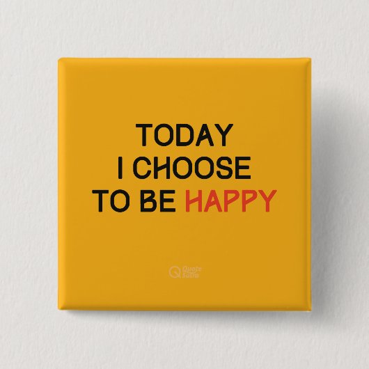今日私は幸せな断言ピンボタンであることを選びます 缶バッジ (正面)