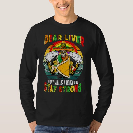 今日親愛の肝臓はラフな一つのCinco De Mayoになる Tシャツ (正面)