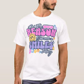 今日誰かの笑顔の理由になってください Tシャツ (正面)