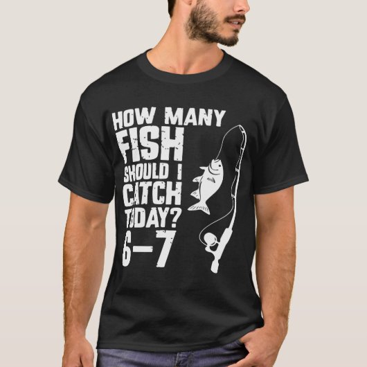 今日釣るべき魚の数は？ 6-7 おもしろ釣り Tシャツ (正面)