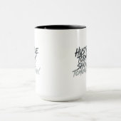 「今日頑張れば、明日輝く。」 マグカップ (中央)