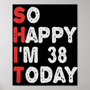 今日38thの誕生日ギフトのアイディアで幸せおもしろい ポスター