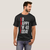 今日40歳の誕生日おもしろいジョーク40 Tシャツ (正面フル)