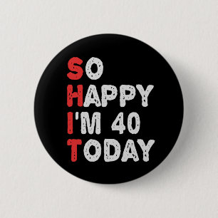今日40thの誕生日ギフトのアイディアで幸せおもしろい 缶バッジ