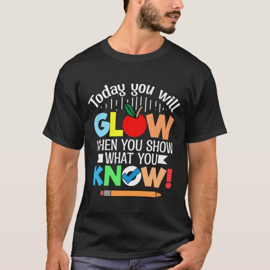 今日、あなたが知っていることを披露するとき、輝くでしょう 再 Tシャツ (正面)