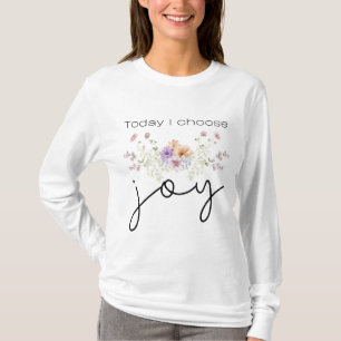 今日、喜びを選ぶ 励ましの野の花 Tシャツ