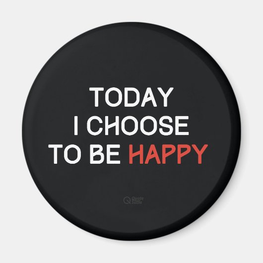 今日、私は幸せな肯定磁石になることを選択 マグネット (正面)