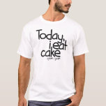 今日iケ食べーキ(誕生日) tシャツ<br><div class="desc">カッコいい、おもしろい誕生日のTシャツ、帽子、ボタン、ステッカー。今日は食べケーキ第1の誕生日の赤ちゃん服、ティー、カードや子供のためのギフトおもしろい。誕生日ユーモアのあるパーティーケーキのスウェットシャツ、赤ちゃん服と1歳の誕生日プレゼント。</div>