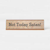 今日Satanのおもしろいなオフィスのクリスチャン デスクネームプレート (正面)