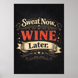 今汗をかき、後でワインを飲もう 面白いフィットネスのモチベーション ポスター