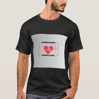 今汗をかき、後で輝け モチベーション フィットネスジム デザイン Tシャツ