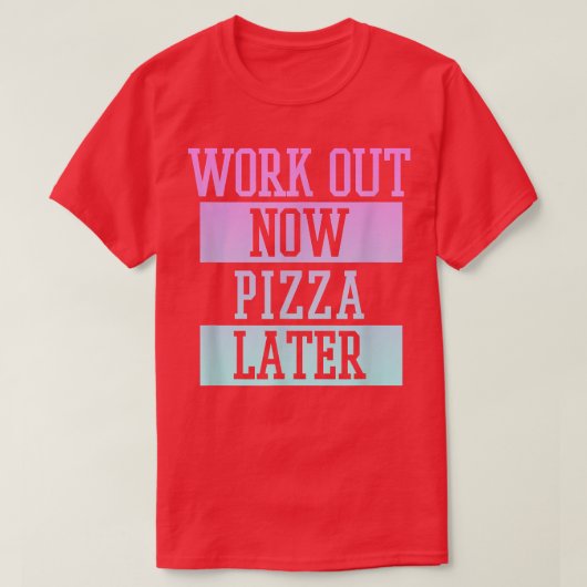 今流行りのジムで運動して、後でピザを食べる フィットネスパネル 336 Tシャツ (デザイン正面)