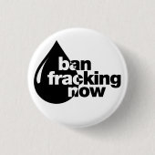 今禁止Fracking 缶バッジ (正面)