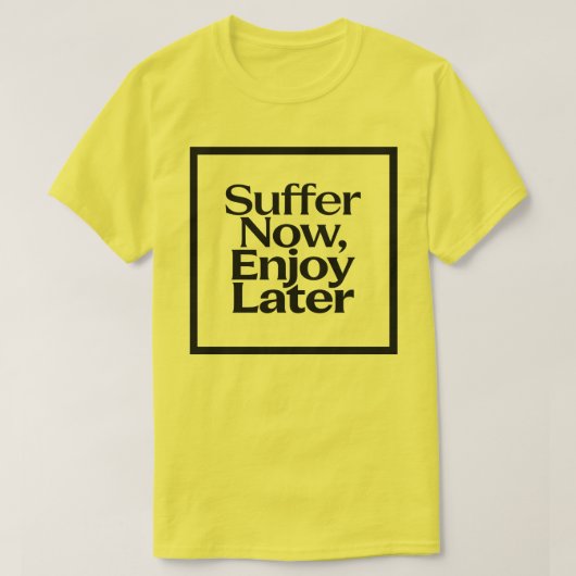 今苦しんで後に楽しむ モチベーショナル ジム Tシャツ (デザイン正面)