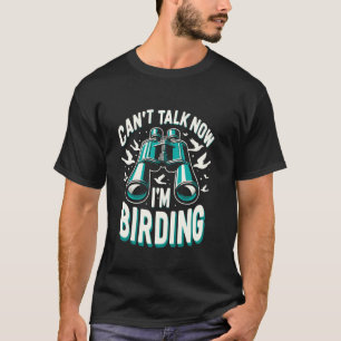 今話せない私は野鳥観察バードウォッチングバード Tシャツ