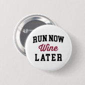 今走は、ワインの後のおもしろい引用文 缶バッジ (正面&裏面)