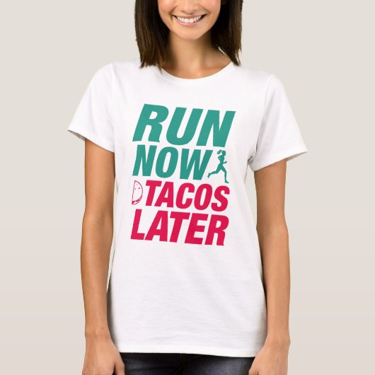 今走ろう タコスは後で Tシャツ (正面)