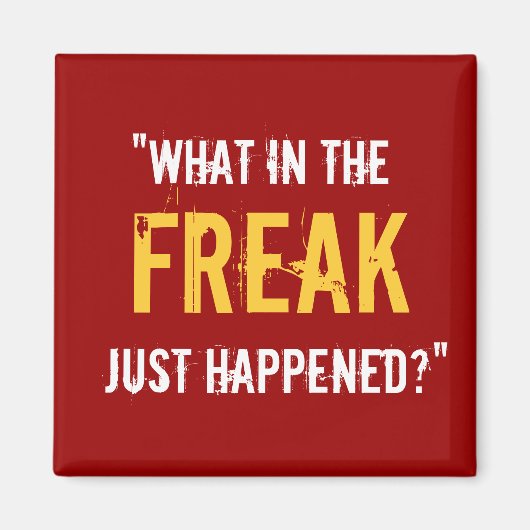 「今起きたばかりの変人に何が？」 マグネット (正面)