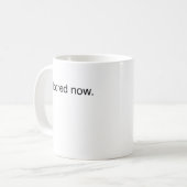 今退屈させる… コーヒーマグカップ (正面左)