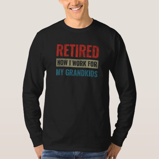 今退職したは私は私の孫のために働く2 Tシャツ (正面)