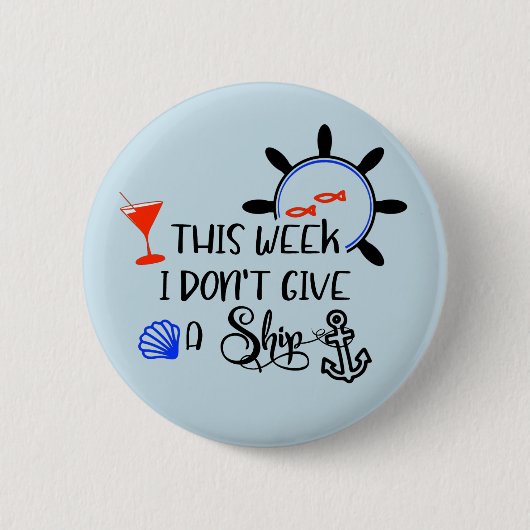 今週のクルーズで与えは船がない 缶バッジ (正面)