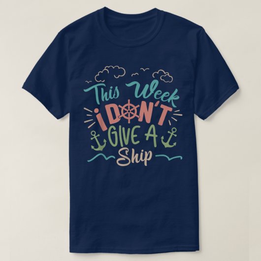 今週私は船のクルーズ与えサマー・バカティを避ける Tシャツ (デザイン正面)