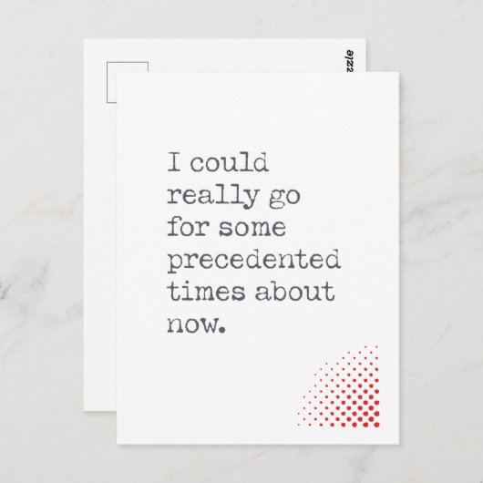 今頃は前例のない時代に突入してもおかしくない ポストカード (正面/裏面)