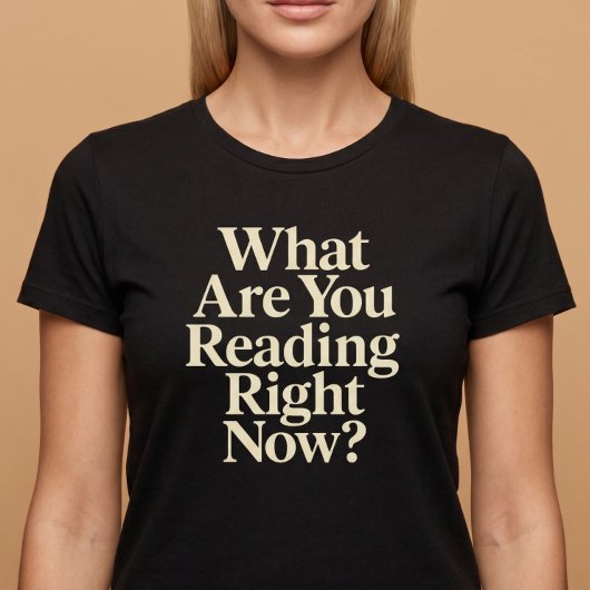 今、何を読んでいますか? Tシャツ