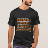 今、私がやりたいことは豆食べだ焼いた Tシャツ (正面)