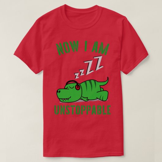 今、私は停止できないTRexおもしろいである Tシャツ (デザイン正面)