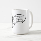 介護にはカフェインマグが必要 コーヒーマグカップ (正面右)