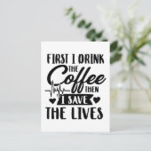 介護生活 | First Drink Coffee Then 救 Lives ポストカード (スタンド正面)