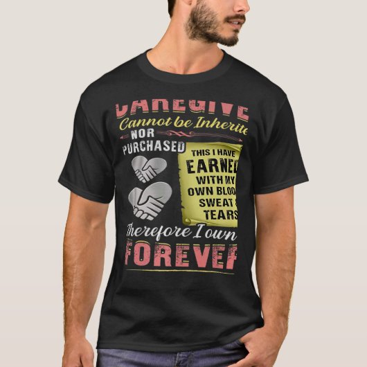 介護者の肩書きは継承も購入もできません Tシャツ (正面)