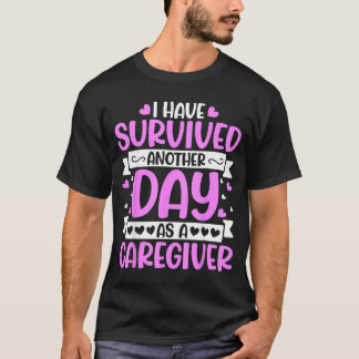 介護者 - 面白い 介護者として別の日も生き残った Tシャツ